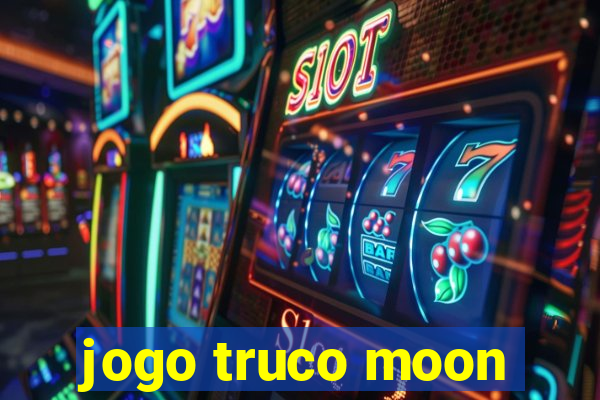 jogo truco moon